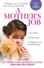 A Mother's Job : From Benefits Street to the Houses of Parliament: One Woman's Fight For Her Tragic Daughter - Book