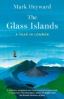 The Glass Islands : A Year in Lombok - Book