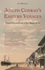 Joseph Conrad's Eastern Voyages : Tales of Singapore and an East Borneo River - Book