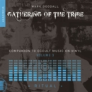 Gathering Of The Tribe: Ritual : A Companion to Occult Music On Vinyl Vol 3 - Book