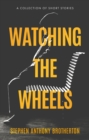 Watching the Wheels - Book