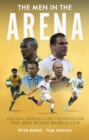 The Men in the Arena : England, Australia and the Battle for the 2003 Rugby World Cup - eBook