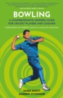 Bowling : A Comprehensive Modern Guide for Players and Coaches - Book