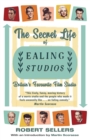 The Secret Life of Ealing Studios : Britain's Favourite Film Studio - Book