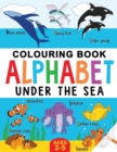 Under the Sea Colouring Book for Children : Alphabet of Sea Life: Ages 2-5 - Book
