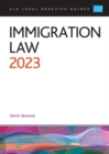 Immigration Law 2023 : Legal Practice Course Guides (LPC) - Book