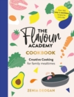 The Flavour Academy : Creative cooking for family mealtimes - Book