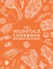 The Norfolk Cook Book: Second Helpings : A celebration of the amazing food and drink on our doorstep - Book
