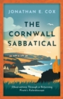 The Cornwall Sabbatical : Observations Through a Returning Pirate's Kaleidoscope - Book