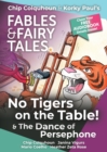 No Tigers on the Table! and The Dance of Persephone - Book