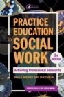 Practice Education in Social Work : Achieving Professional Standards - Book