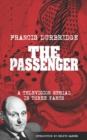 The Passenger (Scripts of the three-part television serial) - Book