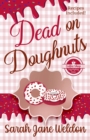 Dead on Doughnuts : A Coffee Shop Culinary Cozy Mystery - Book
