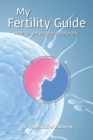 My Fertility Guide : How to get pregnant naturally - Book