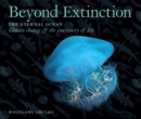 Beyond Extinction: The Eternal Ocean. Climate Change & the Continuity of Life : Part 3 - Book