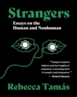 Strangers : Essays on the Human and Nonhuman - Book
