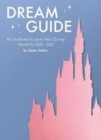 Dream Guide: An Unofficial Guide to Walt Disney World for 2022 - 2024 - Book