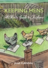 Keeping Hens : A Chatty Guide to Chickens - Book