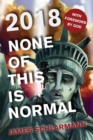 2018: None of This is Normal - Book