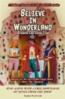 Believe In Wonderland : Dreams Can Come True - Book