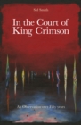 In The Court of King Crimson : An Observation over 50 Years - Book