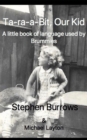 Ta Ra a Bit, Our Kid : A little book of language used by Brummies - Book