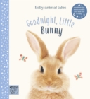 Goodnight, Little Bunny : Simple stories sure to soothe your little one to sleep - Book