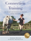 Connection Training : The Heart and Science of Positive Horse Training - Book