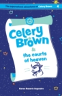 Celery Brown and the courts of heaven - Book