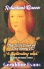 Reluctant Queen : Mary Rose Tudor, the Defiant Little Sister of Infamous English King, Henry VIII - Book