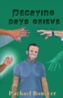 Decaying Days Grieve - Book