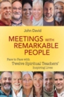 Meetings with Remarkable People : Face to Face with Twelve Spiritual Teachers' Inspiring Lives - Book