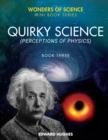 Quirky Science : Perceptions of Physics - Book