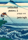 Collected Poems 1 1985-99 - Book