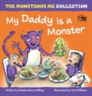 My Daddy is a Monster : My Kids are Monsters - Book