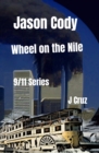 Jason Cody, Wheel on the Nile : 9/11 Series - Book