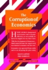 The Corruption of Economics : 2nd Edition Classics Trilogy - Book