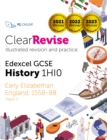 ClearRevise Edexcel GCSE History 1HI0 Option B4 Early Elizabethan England - eBook