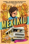 Mexikid: A Graphic Memoir - Book