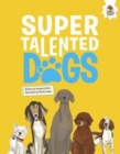 DOGS: Super Talented Dogs - Book