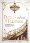 Power & Pleasure : The Devonshire House Jubilee Ball 1897 - Book