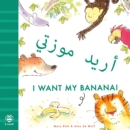 I Want My Banana! Arabic-English : Bilingual Edition - Book