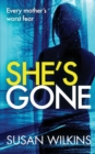 She's Gone : A gripping psychological thriller - Book