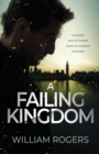 A Failing Kingdom : A divided seat of power casts the darkest shadows - Book