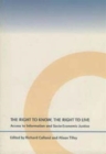 The Right to Know, the Right to Live : Access to Information and Socio-economic Justice - Book