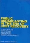 Public Broadcasting in the Era of Cost Recovery : A Critique of the South African Broadcasting Corporation's Crisis of Accountability - Book