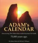 Adam's Calendar : Discovering the Oldest Man-made Structure on Earth. 75,000 Years Ago - Book
