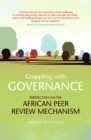 Grappling with governance : Perspectives on the African Peer review mechanism - Book