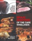Braai Masters of the Cape Winelands : Braai Recipes & Wine Pairing Tips from the West Coast to the Karoo - Book