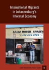 International Migrants in Johannesburg's Informal Economy - Book